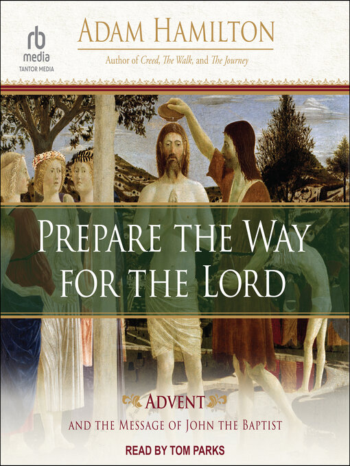 Title details for Prepare the Way for the Lord by Adam Hamilton - Available